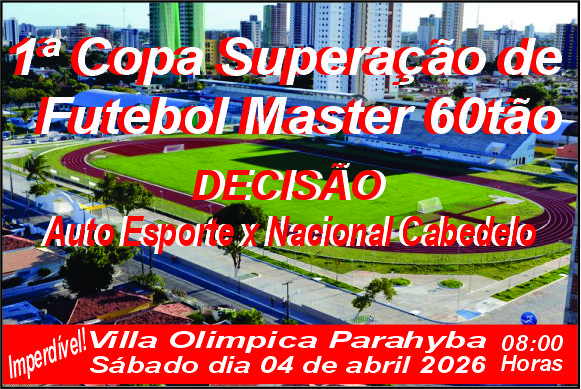 Final da Copa Superação de Futebol Master 60TÃO acontece neste sábado (04), na Vila Olimpica Parahyba